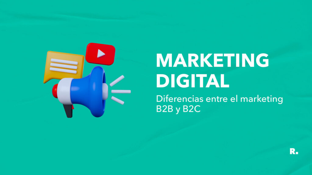 diferencias entre el marketing B2B y B2C