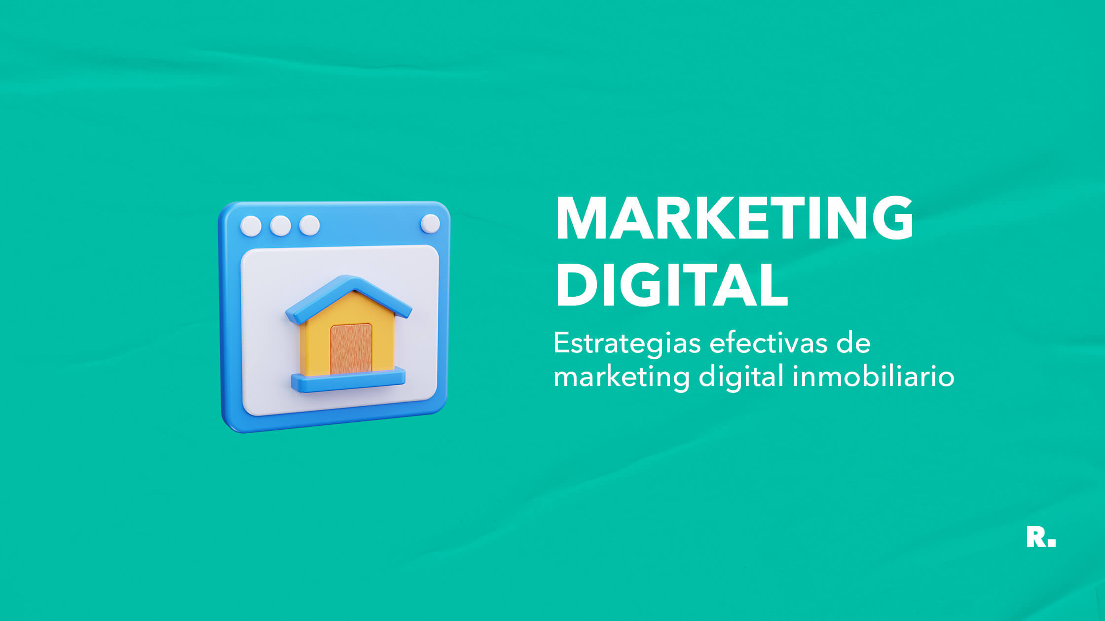 Estrategias efectivas de marketing digital inmobiliario