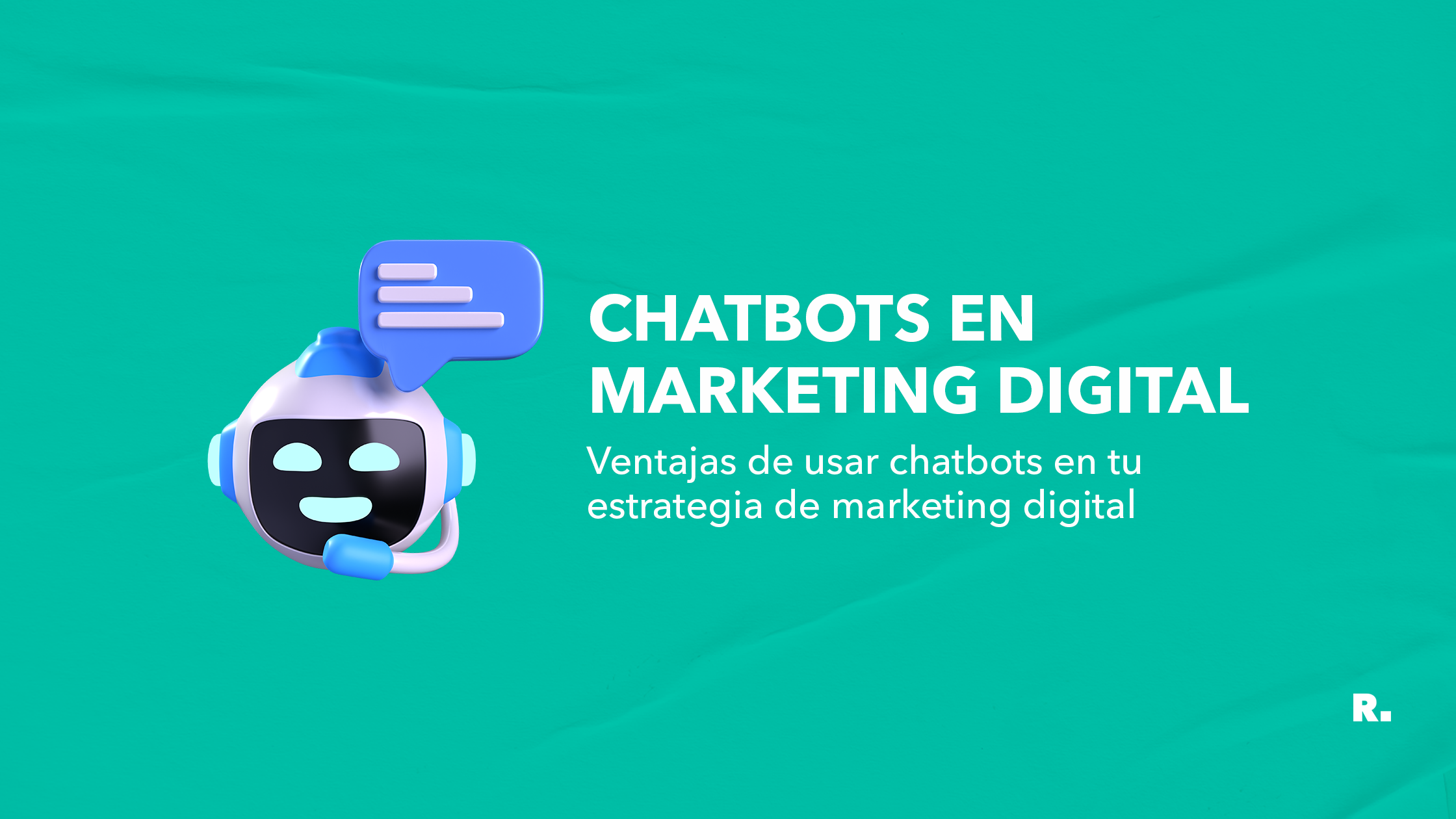 ventajas de usar chatbots en estrategia de marketing digital