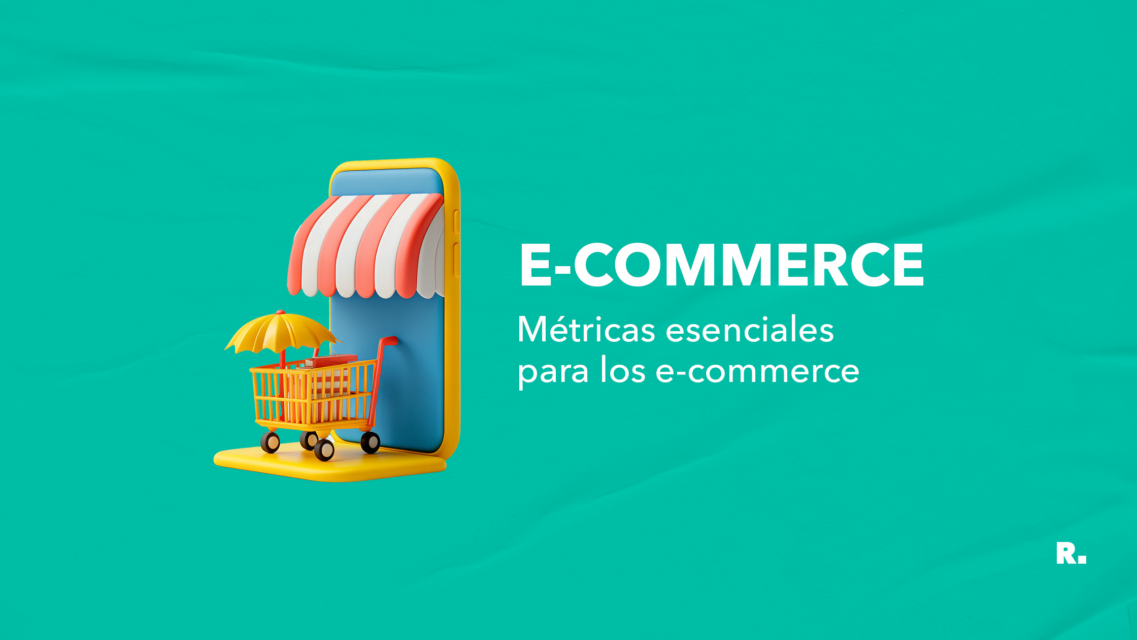 métricas esenciales para e-commerce